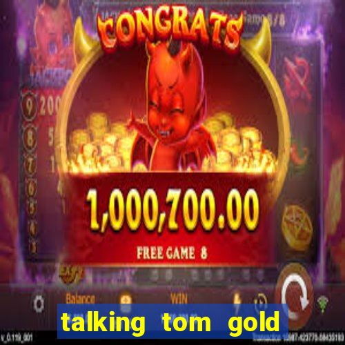 talking tom gold run 1.0 5.684 apk